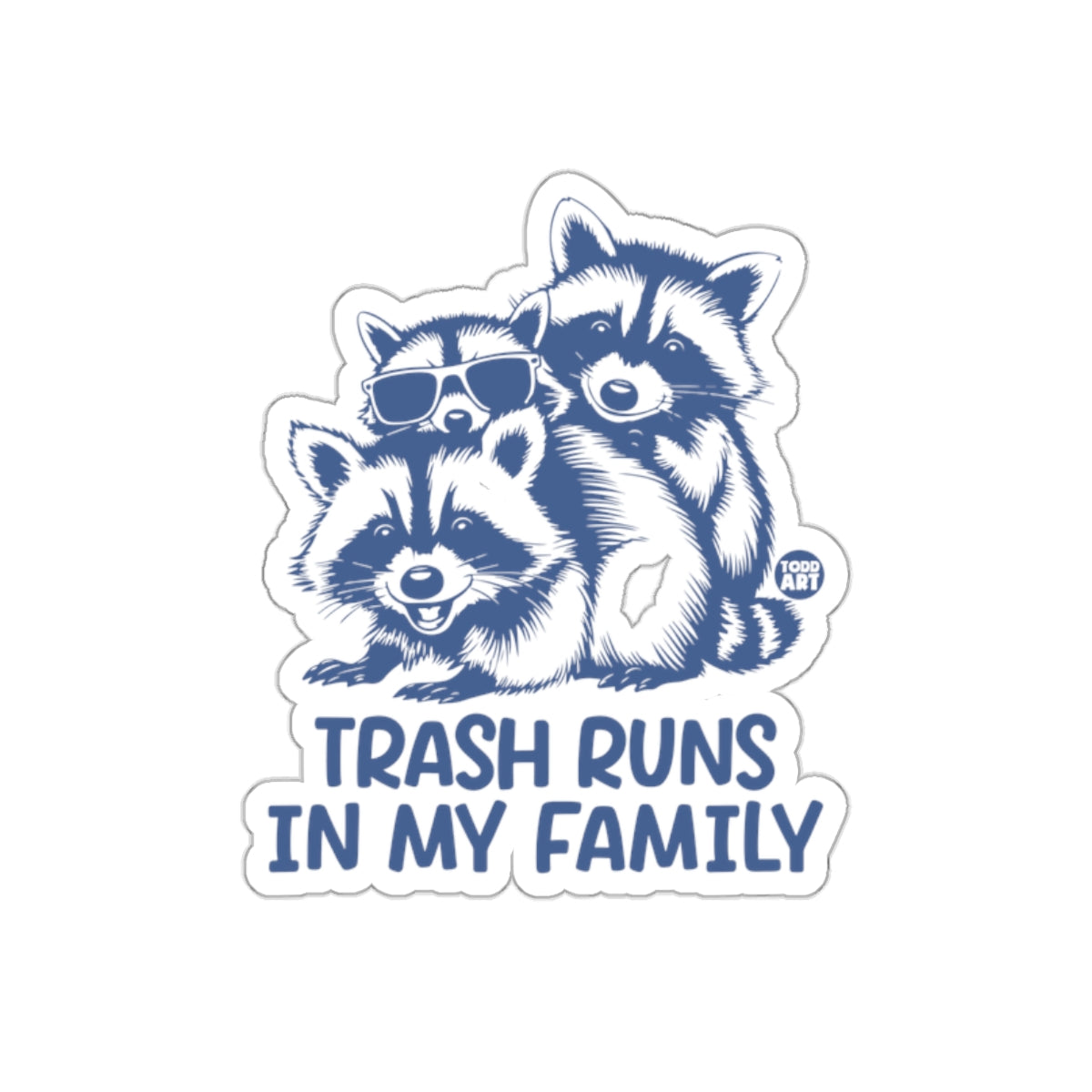 Trash Runs In My Family Three Raccoons Graphic Stickers