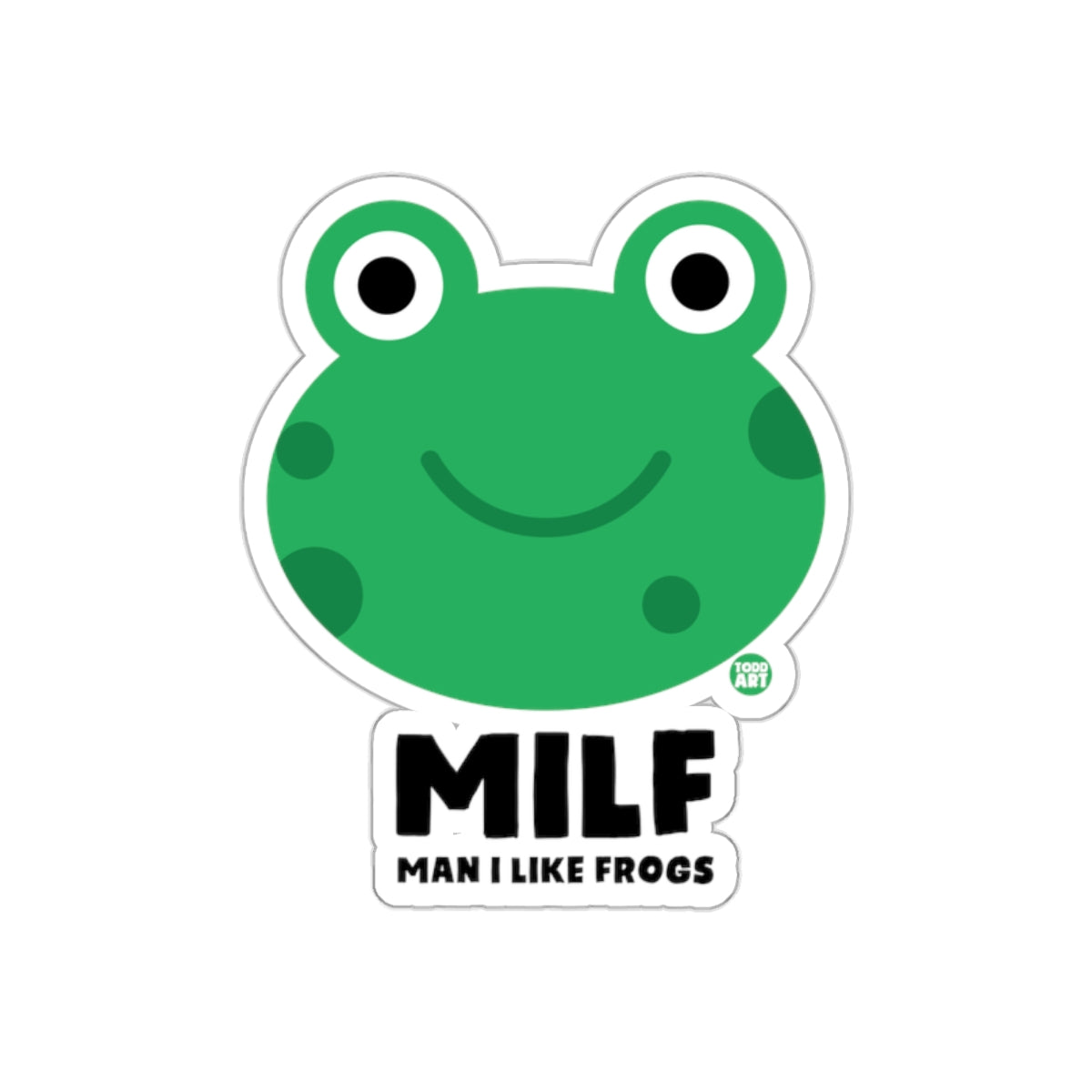 MILF Man I Like Frogs Cute Cartoon Sticker
