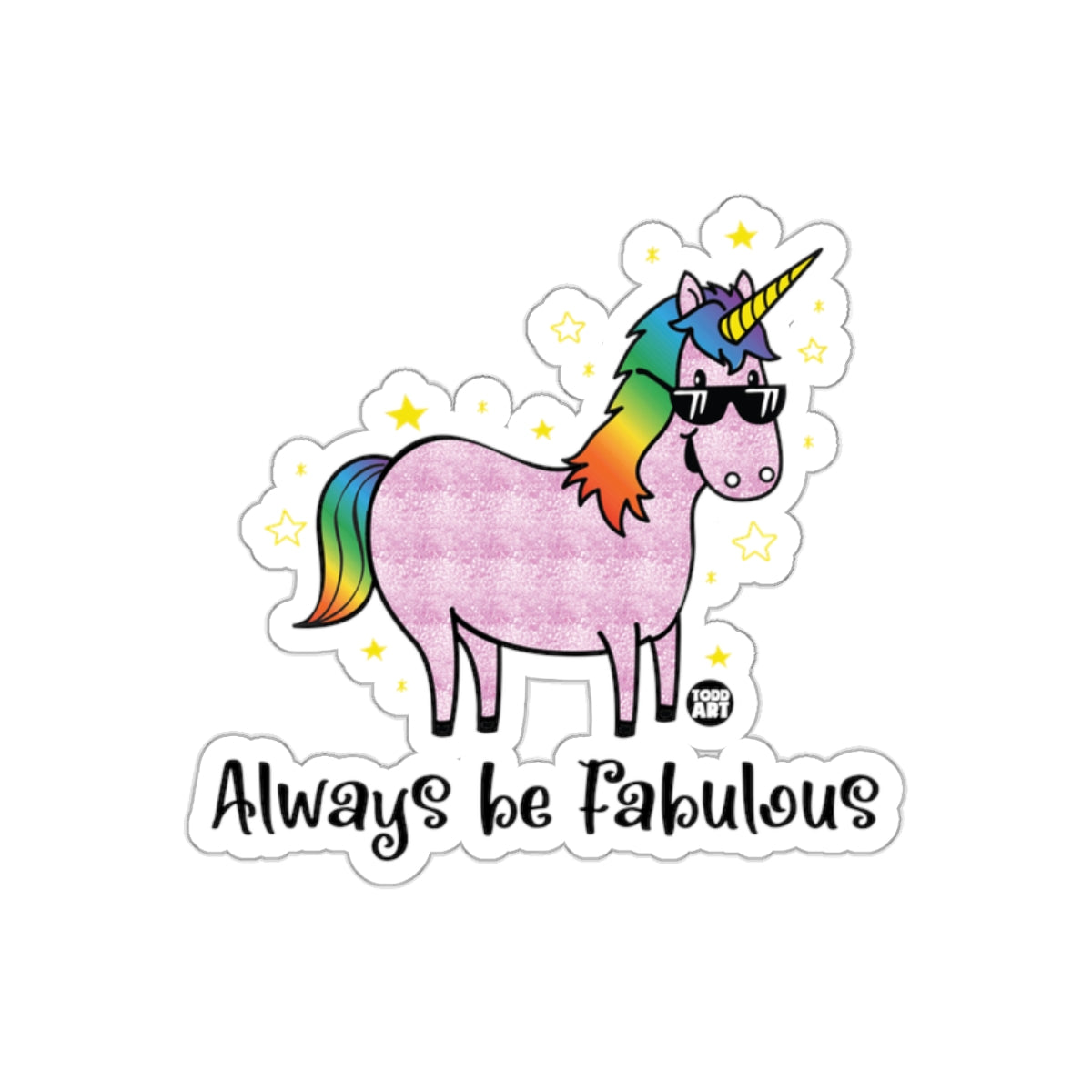 Always Be Fabulous Rainbow Unicorn Sticker