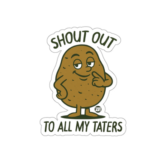 Shout Out to All My Taters Potato Sticker Sticker
