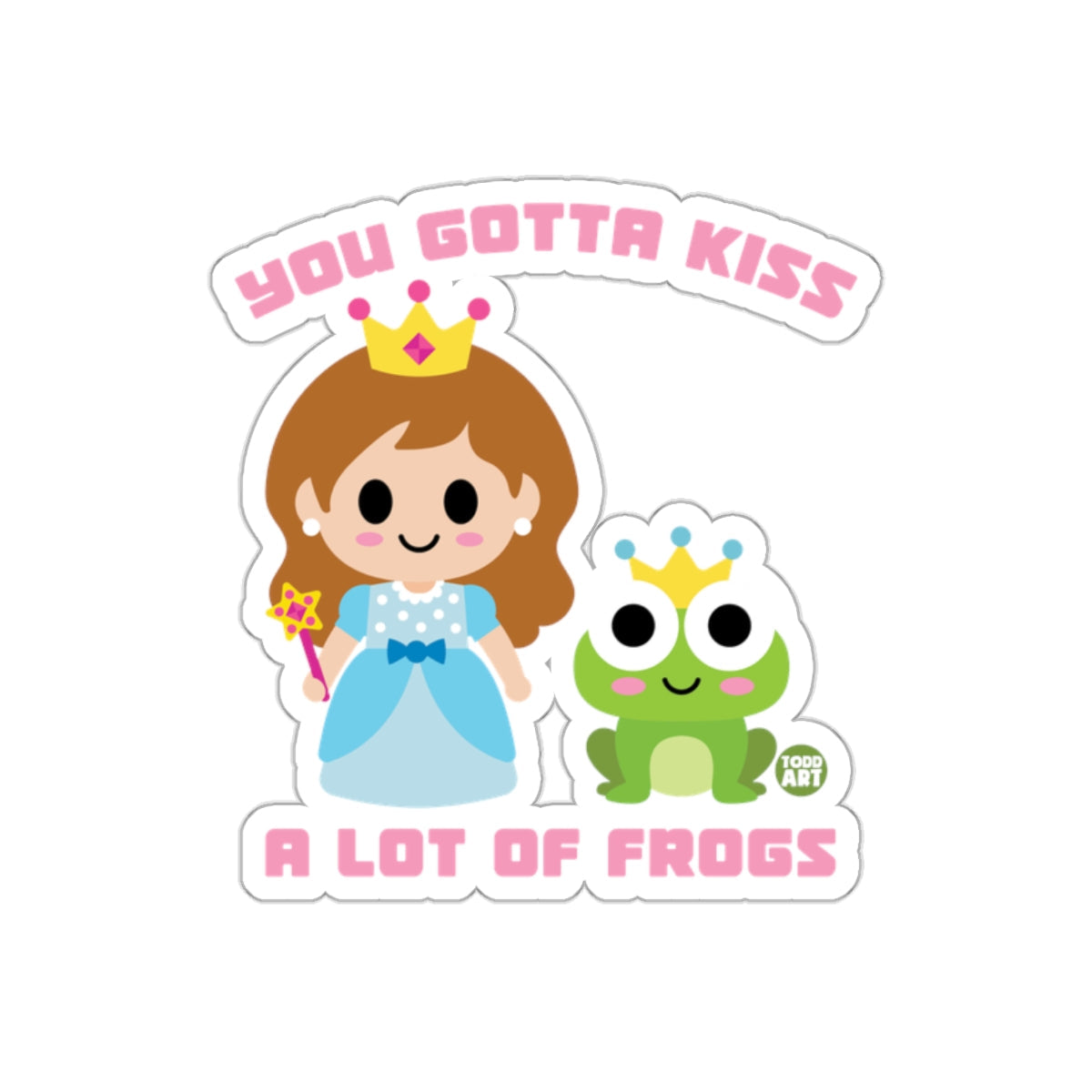 You Gotta Kiss A Lot Of Frogs Cute Sticker