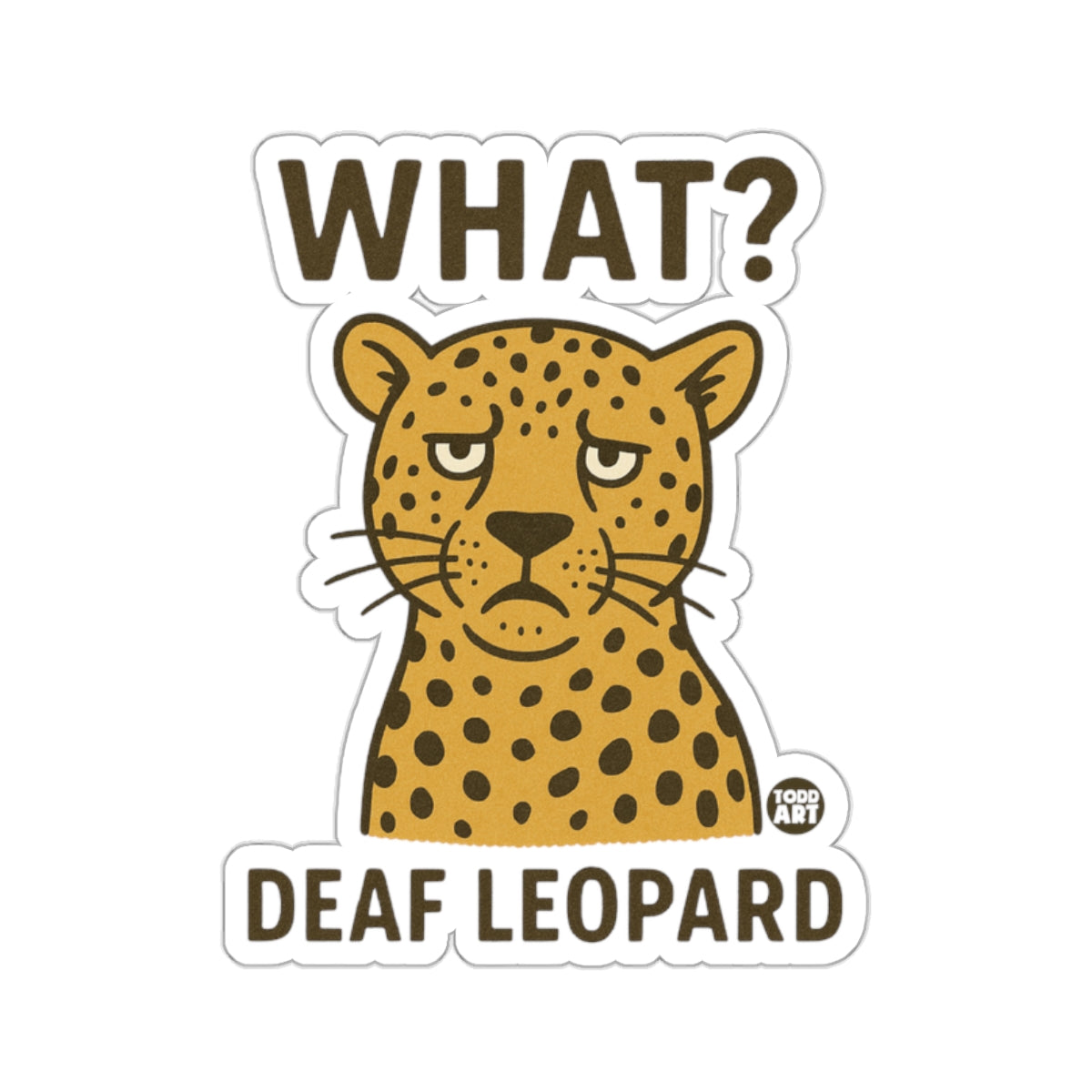Funny Deaf Leopard What? Sticker for Animal Lovers