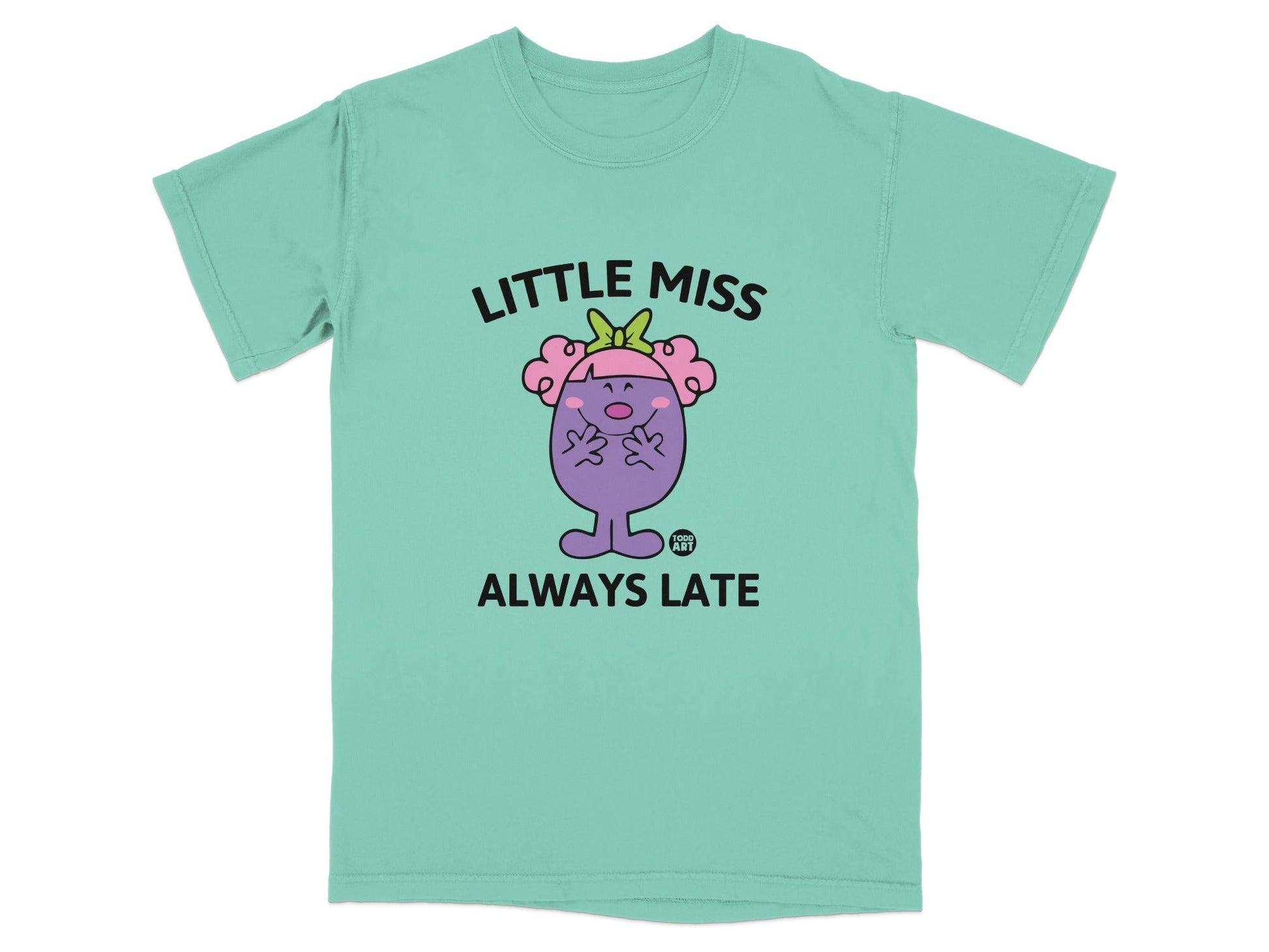 Little Miss Always Late character graphic on a teal t-shirt.