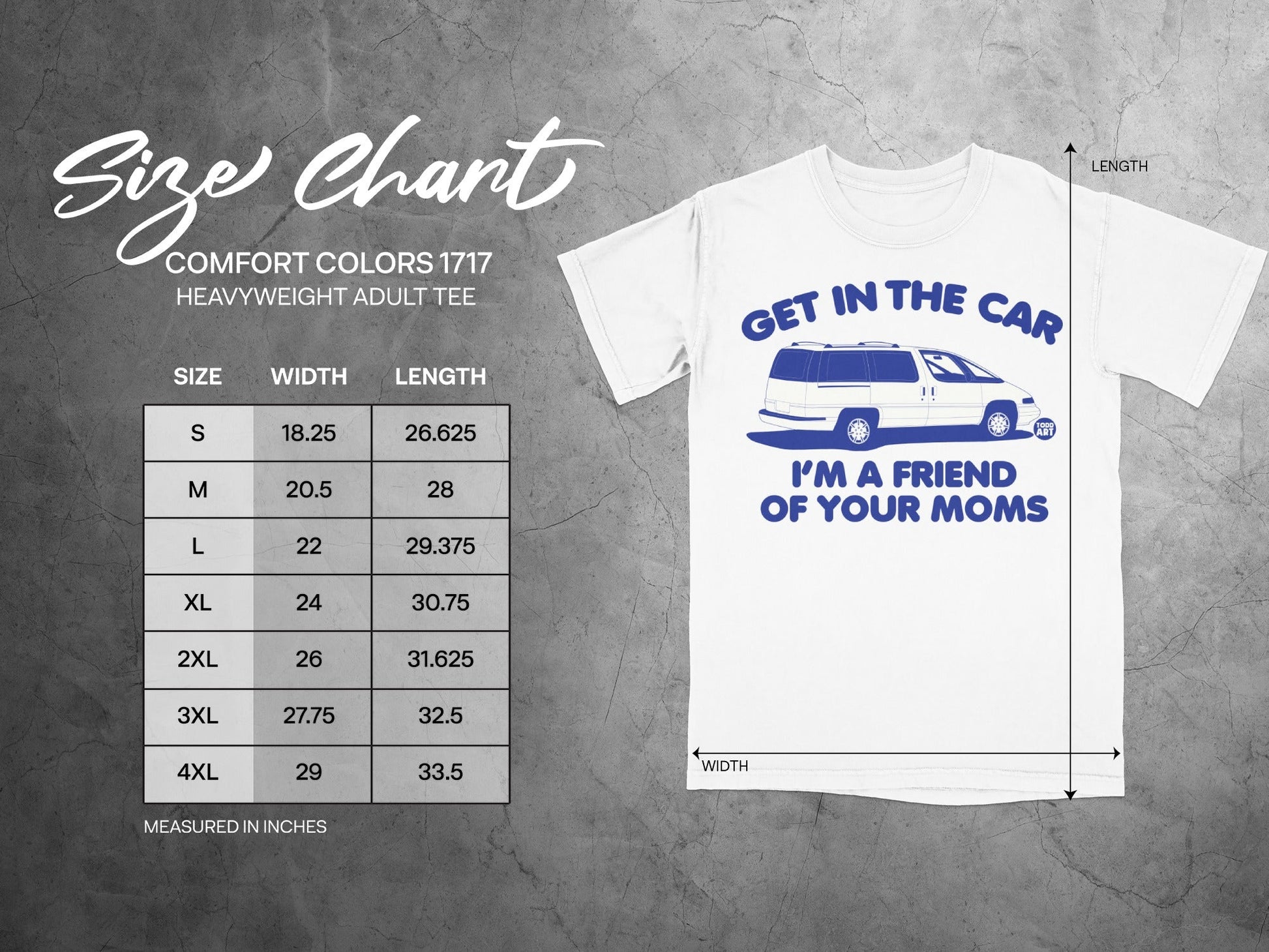 Comfort Colors 1717 heavyweight adult tee size chart with "Get in the car, I'm a friend of your moms" graphic.
