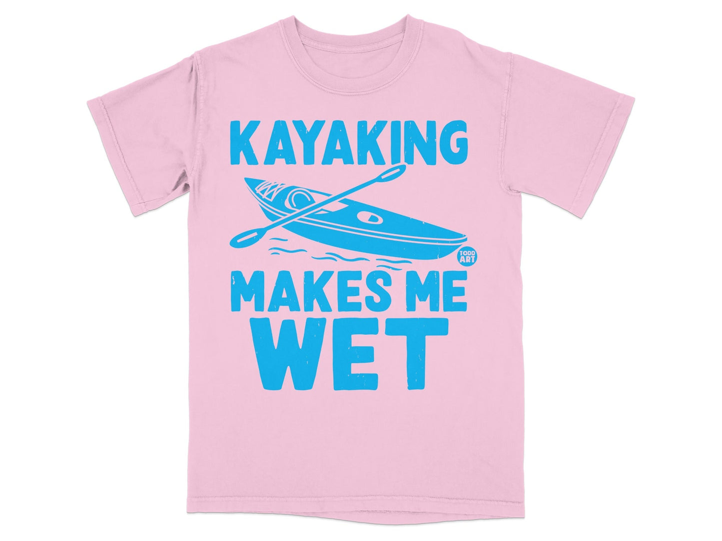 Pink t-shirt with "Kayaking Makes Me Wet" text and kayak graphic.