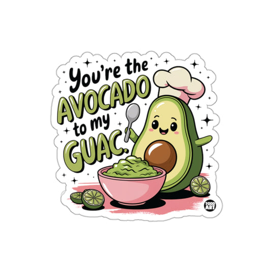 You're the Avocado to My Guac Sticker