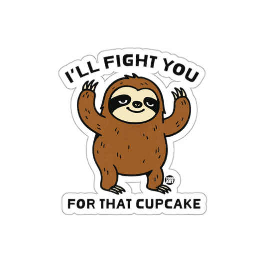 I Will Fight You For That Cupcake Funny Sloth Stickers