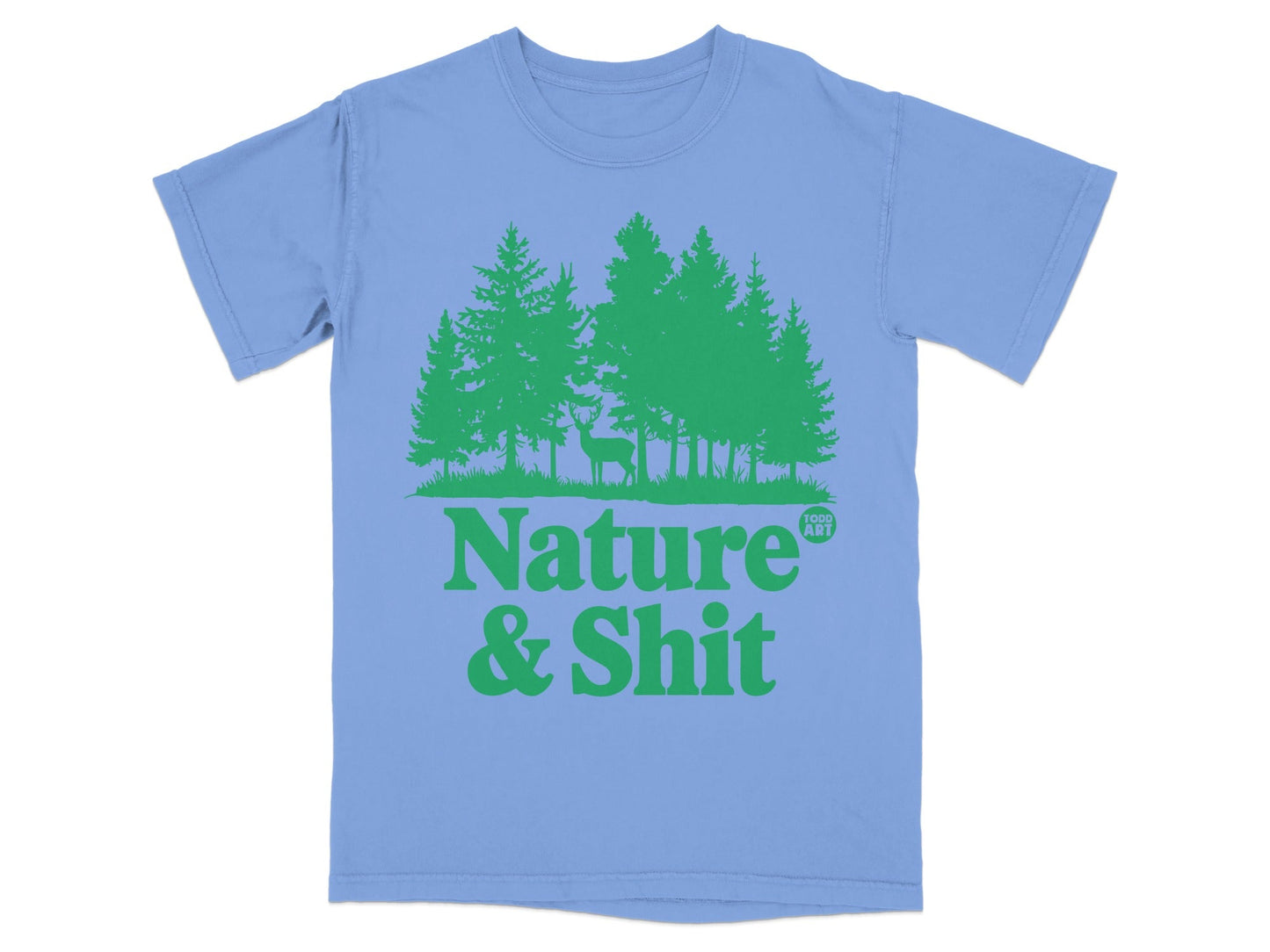 Light blue t-shirt with green forest and deer graphic and "Nature & Shit" text.