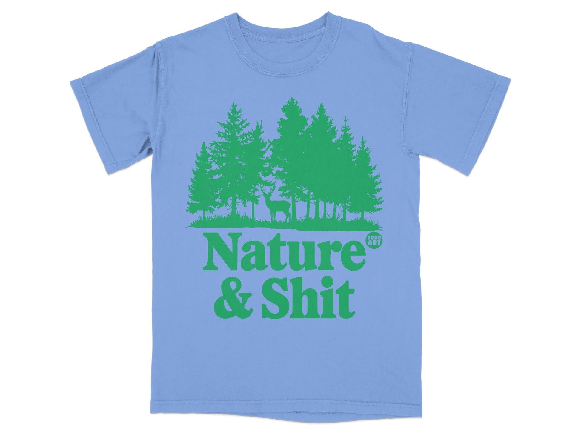 Light blue t-shirt with green forest and deer graphic and "Nature & Shit" text.