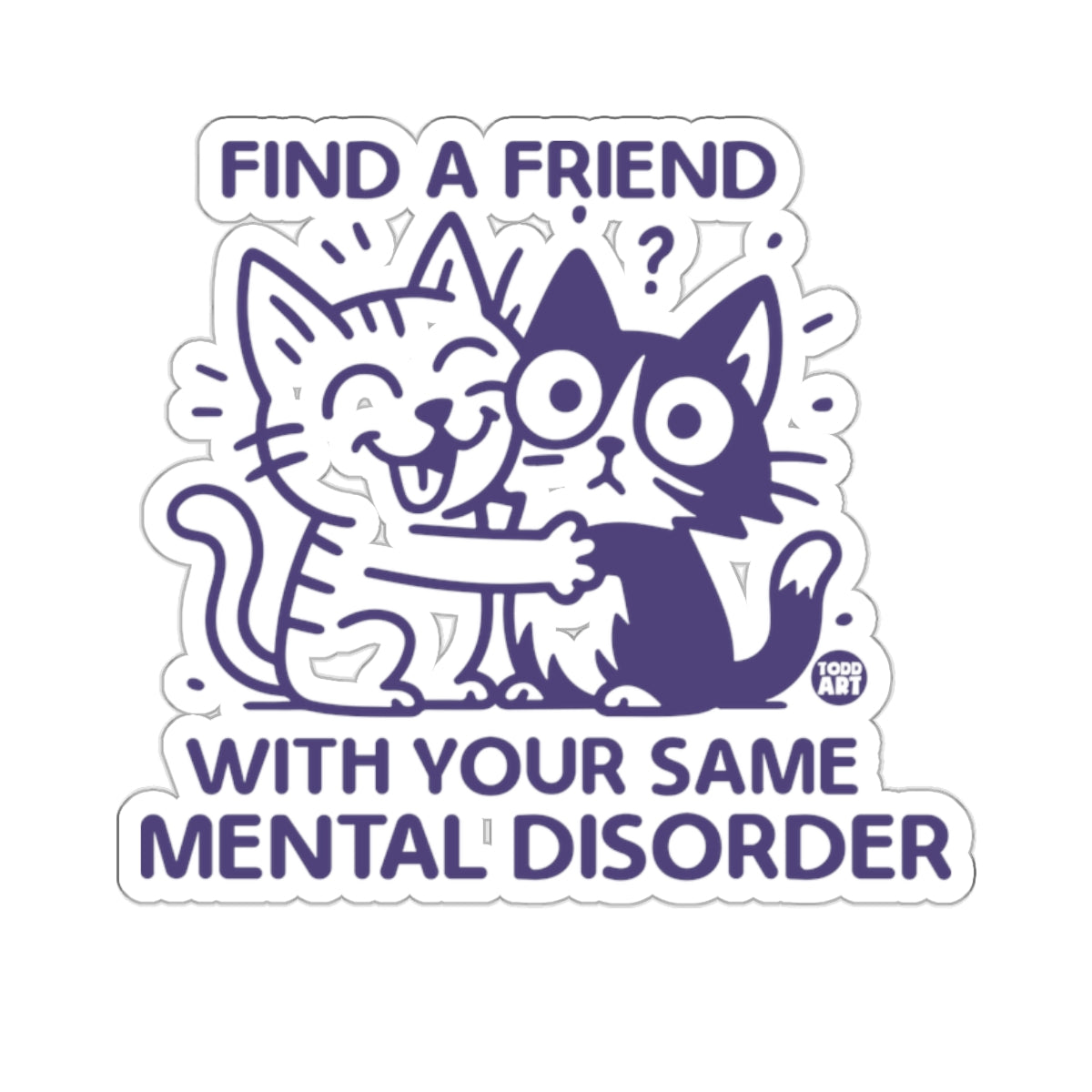Find A Friend With Your Same Mental Disorder 