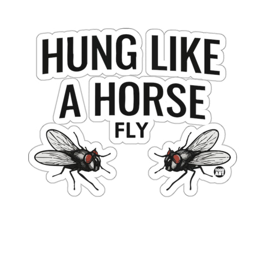 HUNG LIKE A HORSE FLY clever insect design witty humor joke product