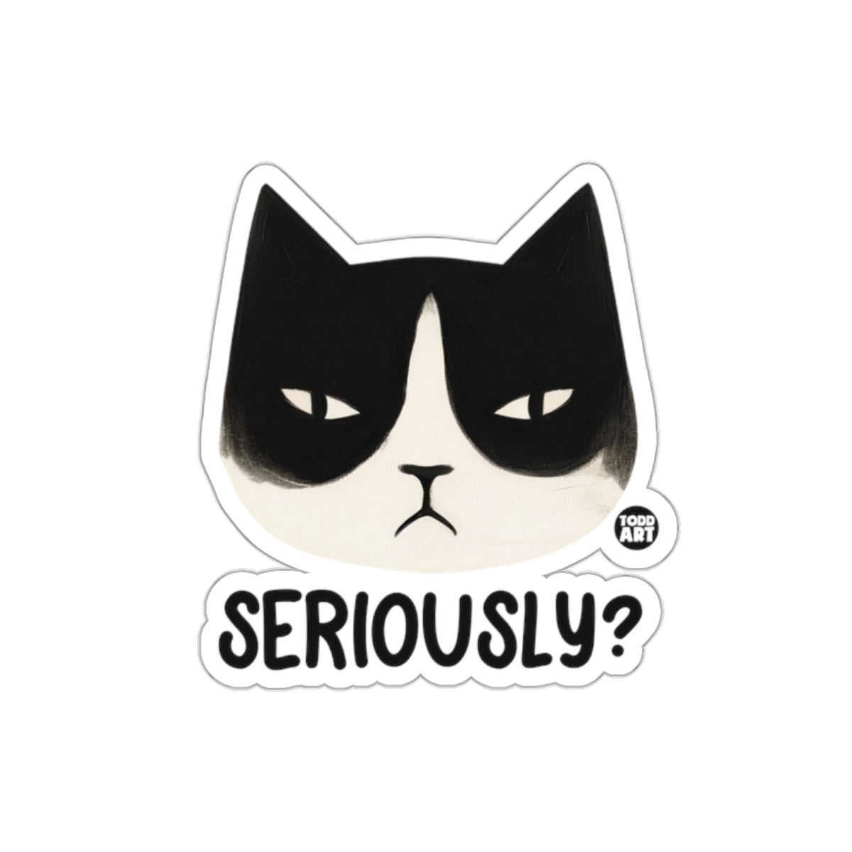 Seriously Cat Sticker with Todd Art Design