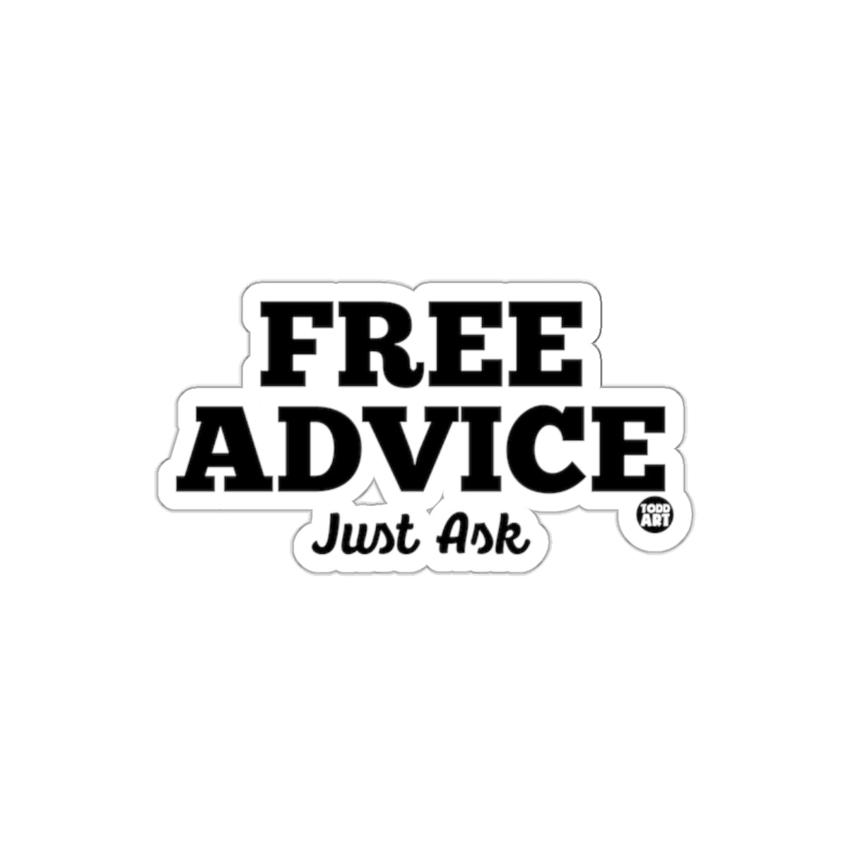 Free Advice Just Ask Sticker with Bold Design