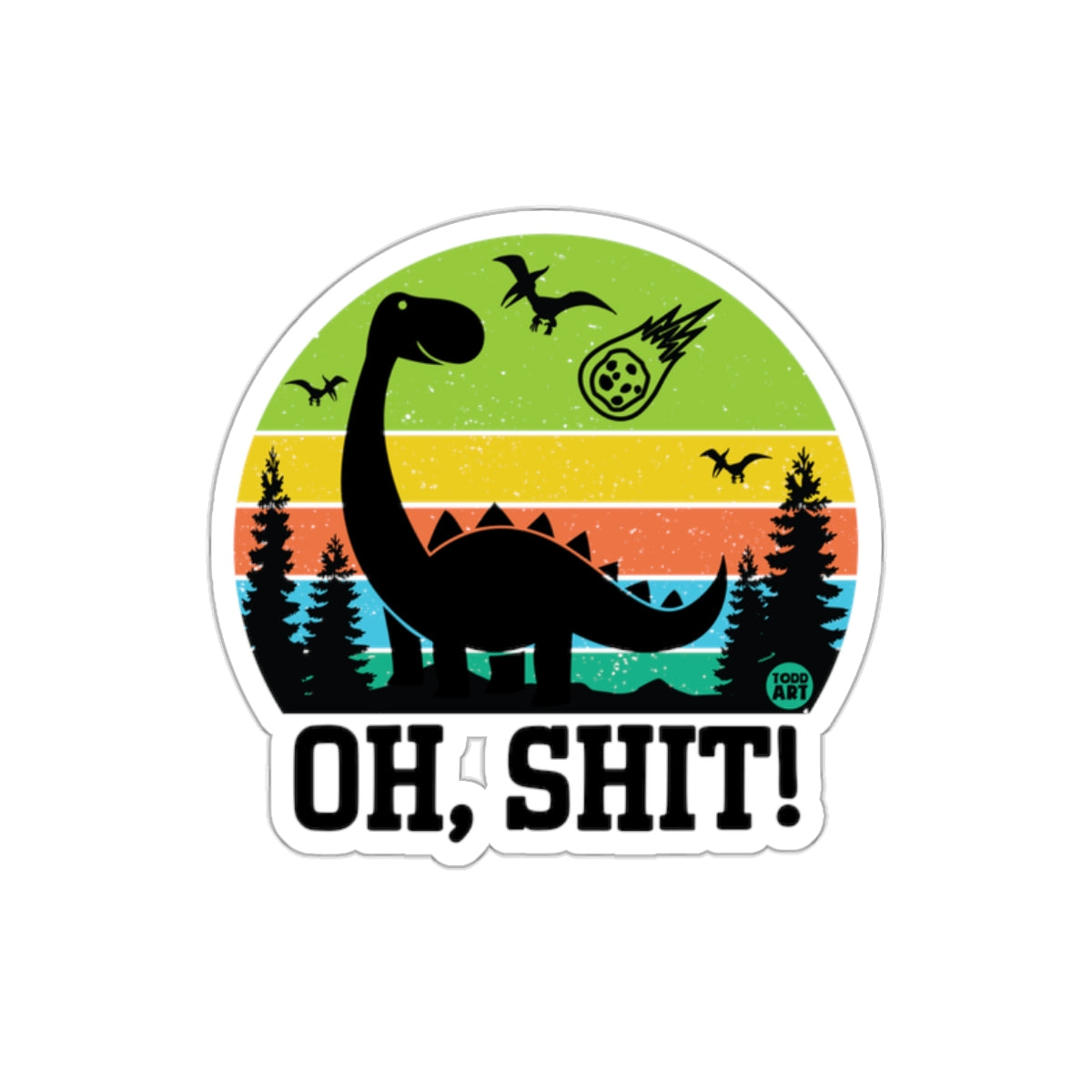 Oh Shit Retro Dinosaur Sticker with Trees Design