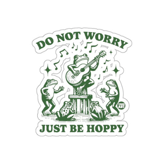 Do Not Worry Just Be Hoppy Frog Music Sticker