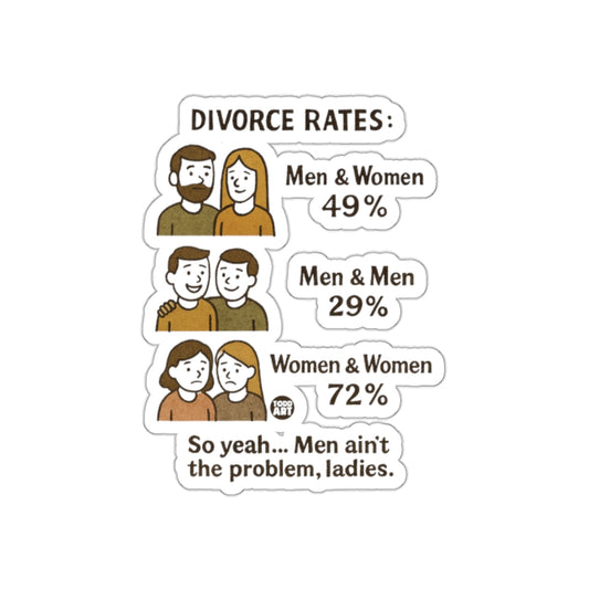 Men Ain't The Problem Divorce Rates Sticker