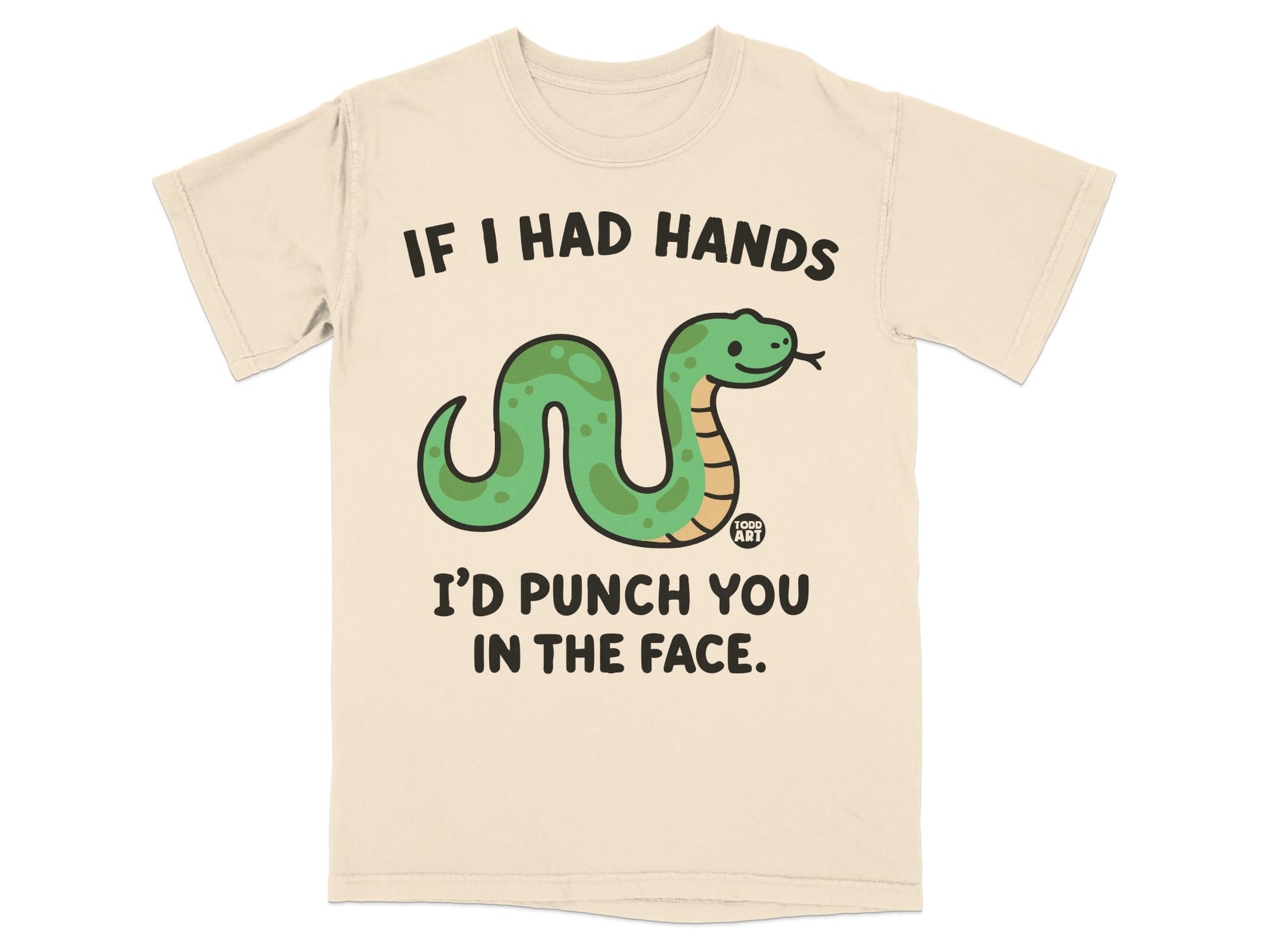 T-shirt with cartoon snake and text "If I had hands I'd punch you in the face."