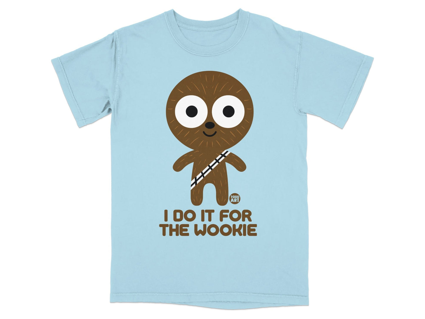 Light blue t-shirt with a cartoon Wookiee and text "I DO IT FOR THE WOOKIE".