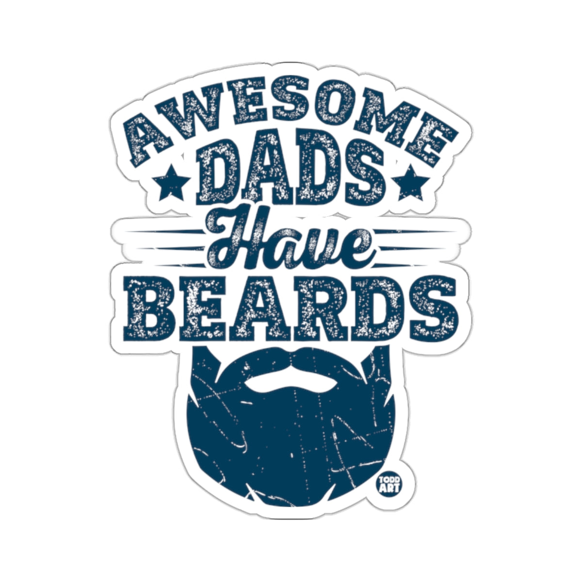 Awesome Dads Have Beards Sticker for Bearded Fathers