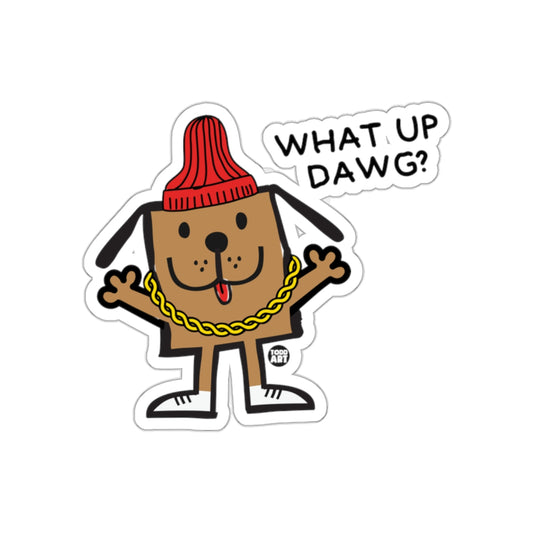What Up Dawg Cartoon Dog Sticker Product