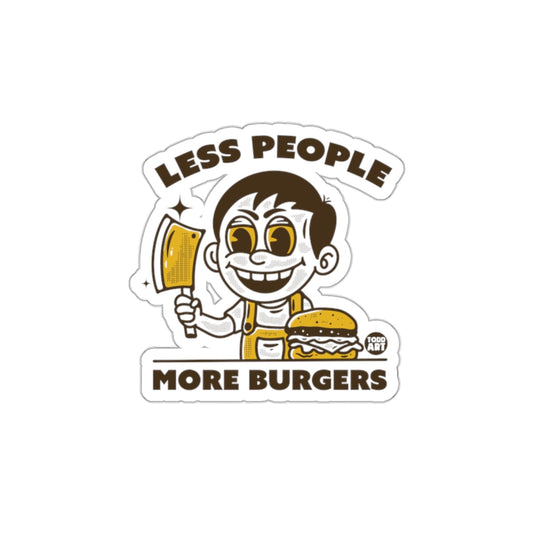 Less People More Burgers Funny Graphic Sticker