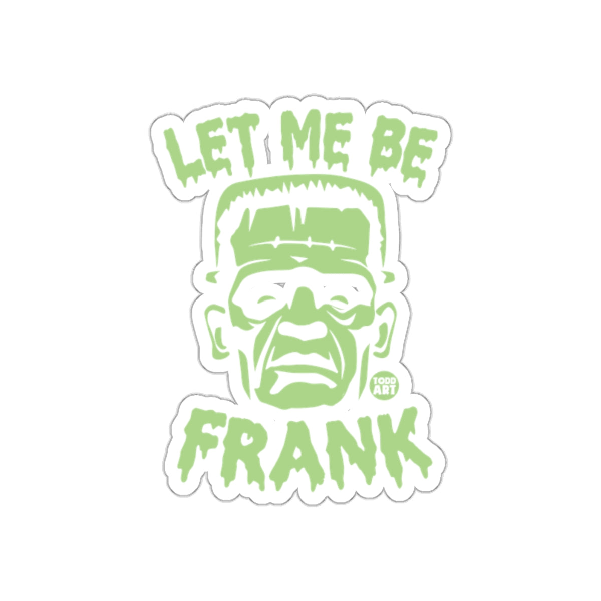 Let Me Be Frank Green Artistic Sticker Design