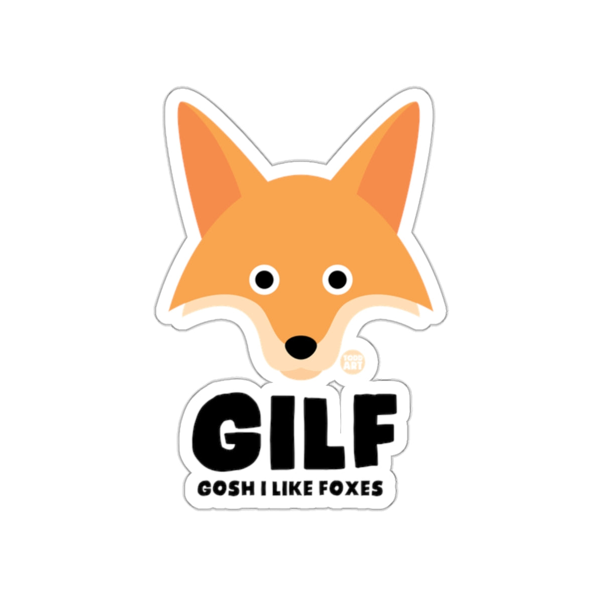 GILF Gosh I Like Foxes Cute Fox Sticker for Animal Lovers