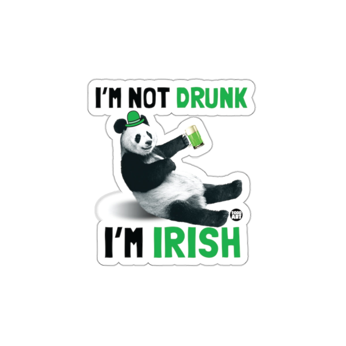 I'm Not Drunk I'm Irish Panda Sticker Fun Design
