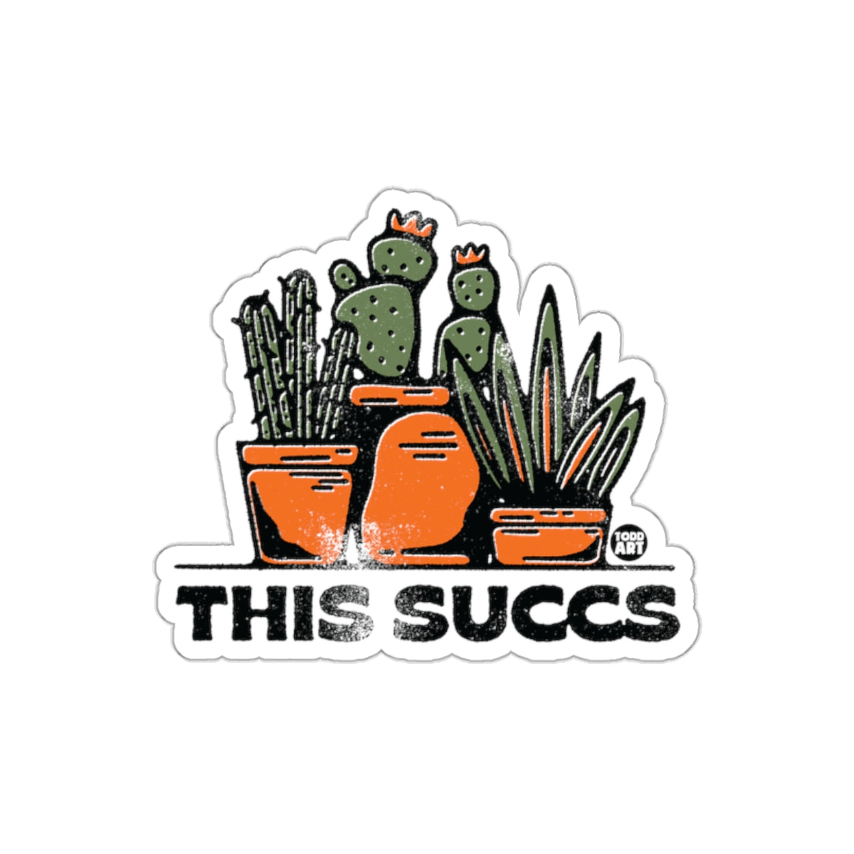 Funny Cactus Design This Succs Sticker Product