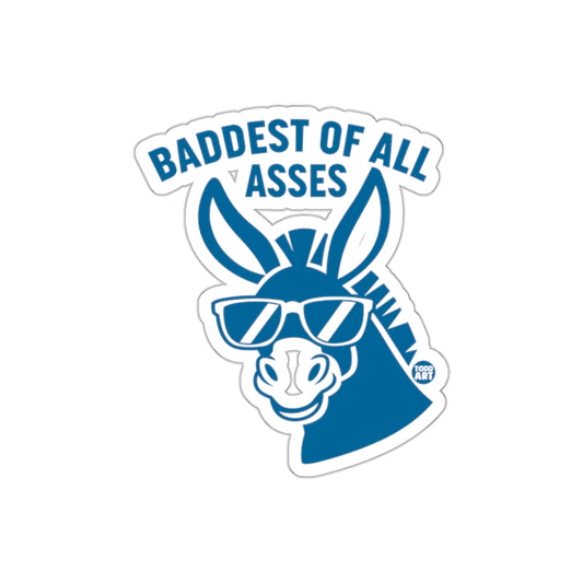 Baddest of All Asses Funny Cool Donkey Sticker
