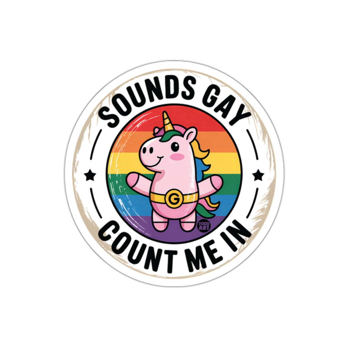 Sounds Gay Count Me In Unicorn Sticker Decal