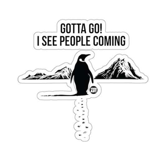 Gotta Go I See People Coming Penguin Mountains 