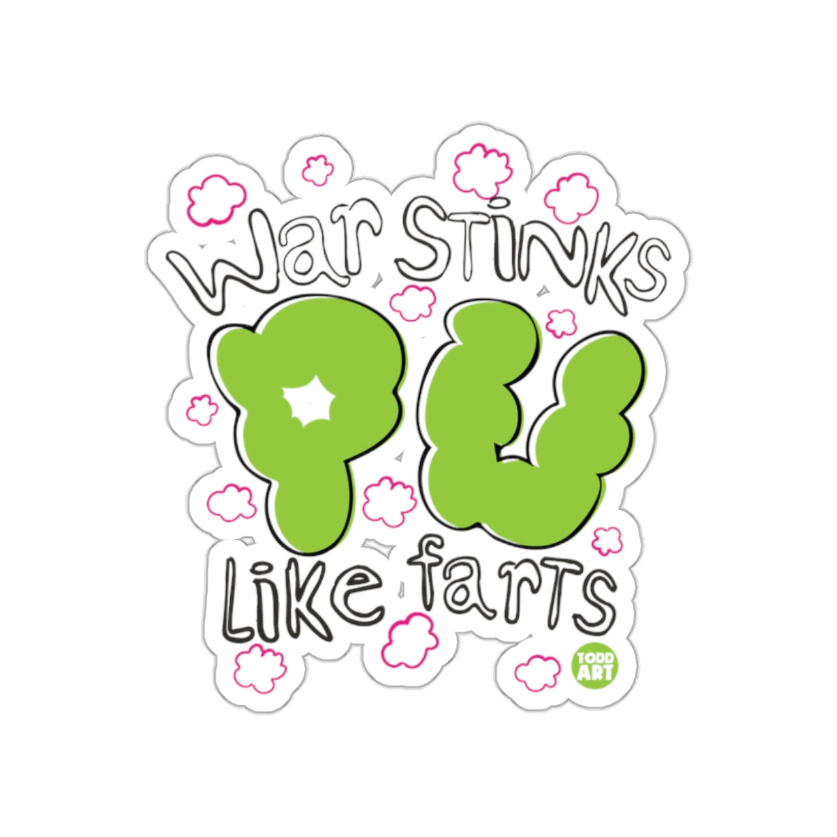War Stinks PU Like Farts Funny Anti-War Sticker
