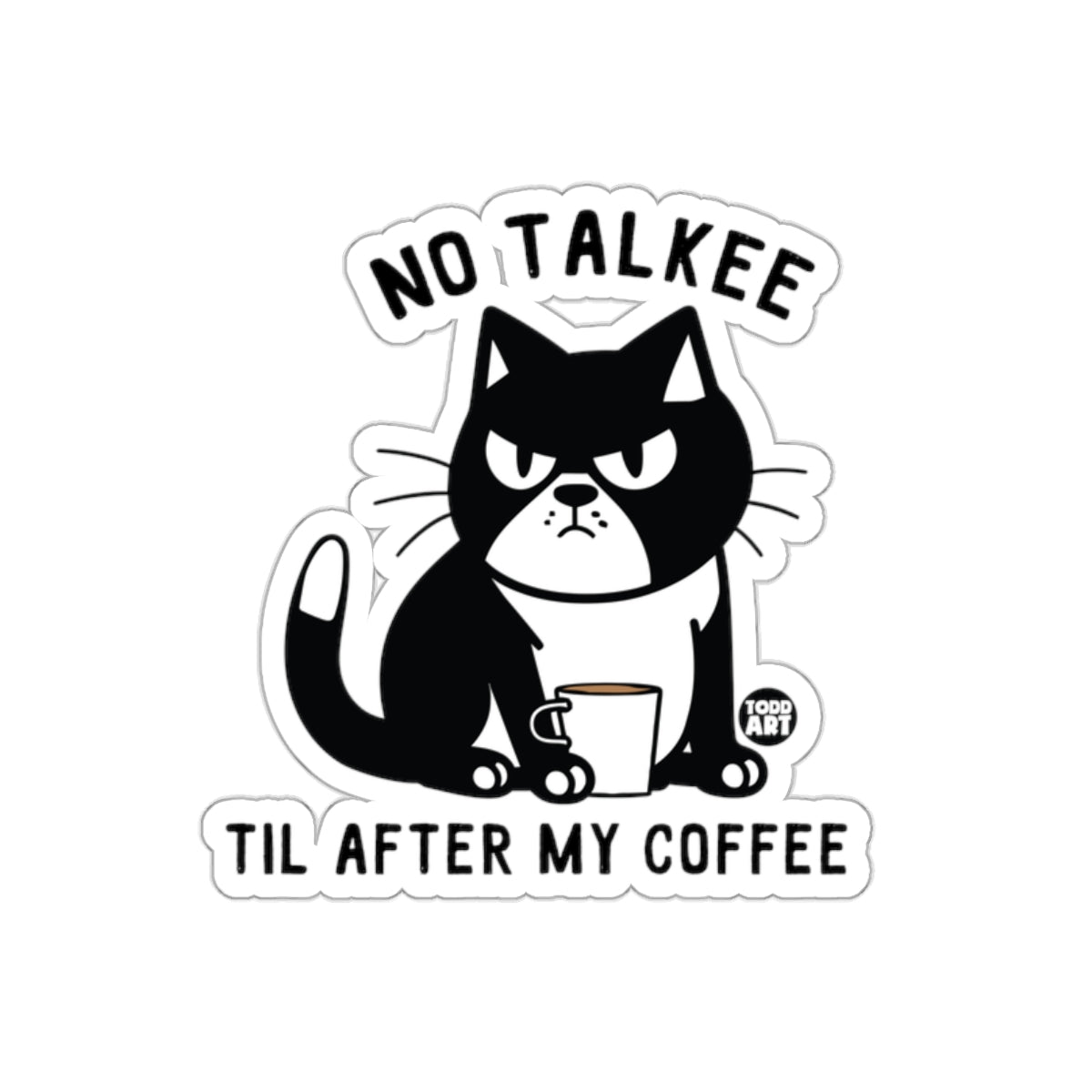 No Talkee Til After My Coffee Funny Cat Sticker