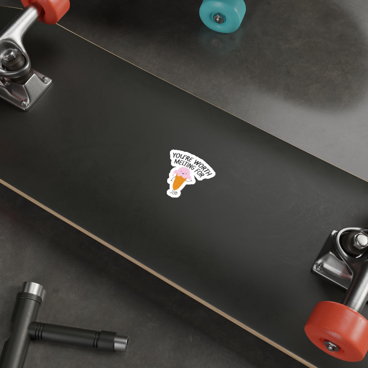 You're Worthy Melting For Skateboard Deck