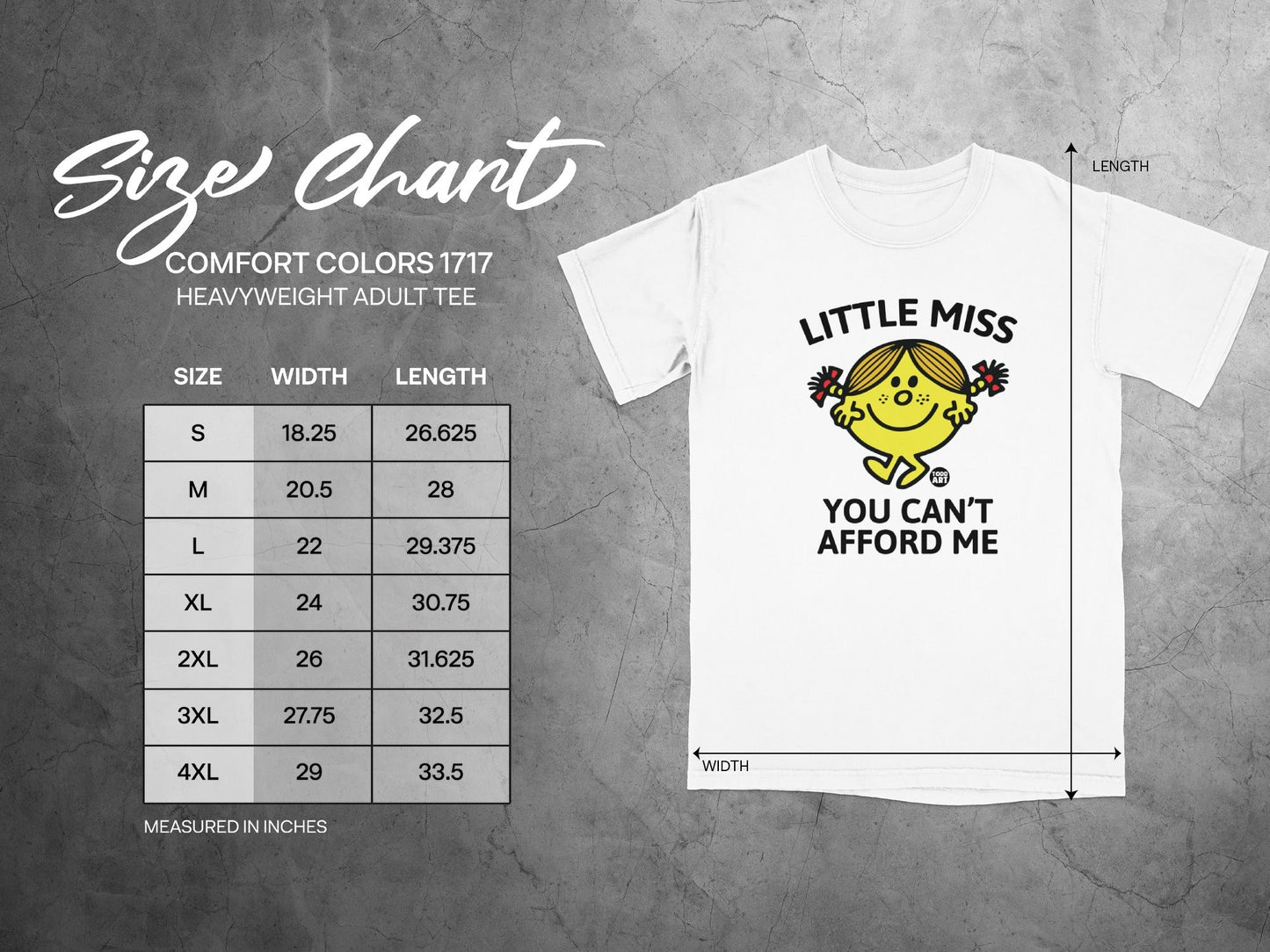 Comfort Colors 1717 size chart for heavyweight adult tee with "Little Miss You Can't Afford Me" graphic.