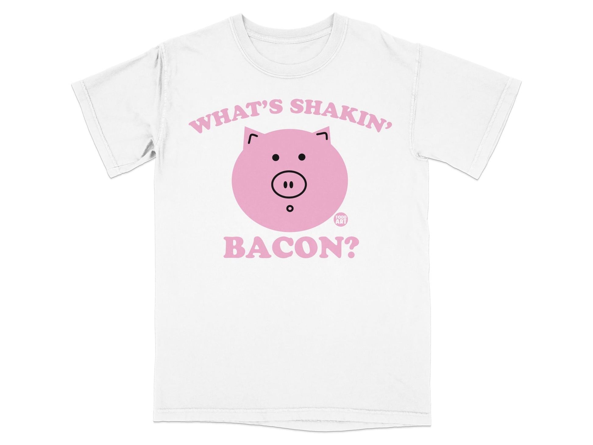 White t-shirt with a pink pig illustration and "WHAT'S SHAKIN', BACON?" text.