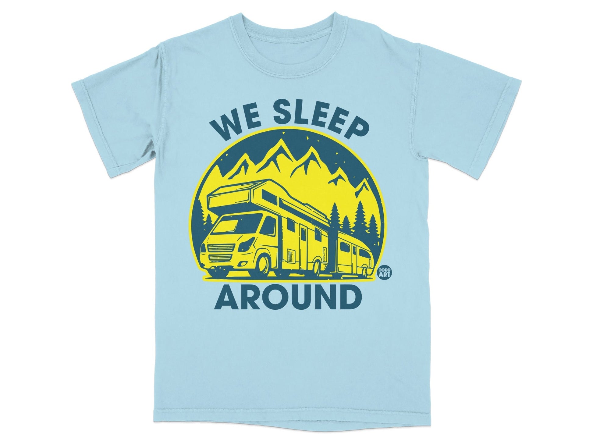We Sleep Around RV Camping Graphic T-shirt