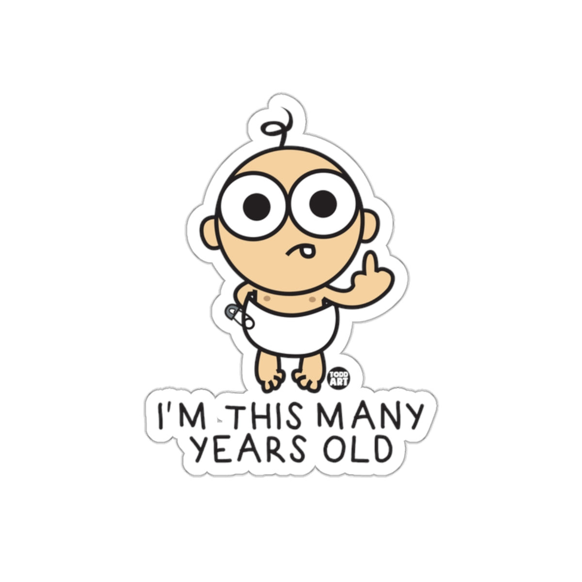 I'm This Many Years Old Funny Baby Sticker