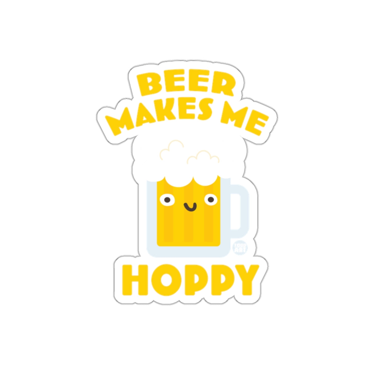 Beer Makes Me Hoppy Sticker for Fun and Cheerful Product