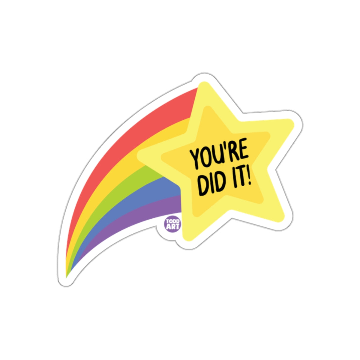 You're Did It Rainbow Star Motivational Sticker