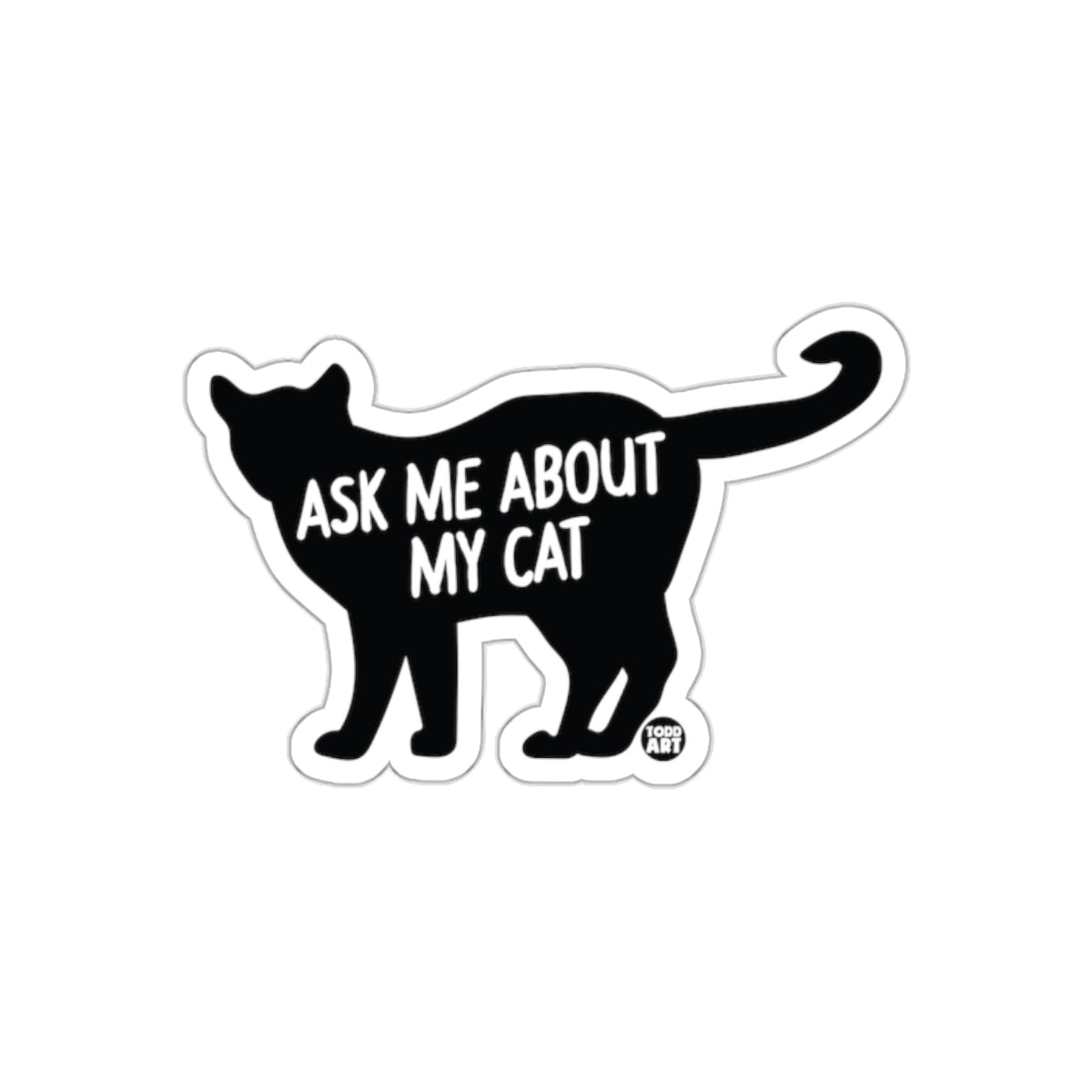 Ask Me About My Cat Silhouette Design Artwork Stickers