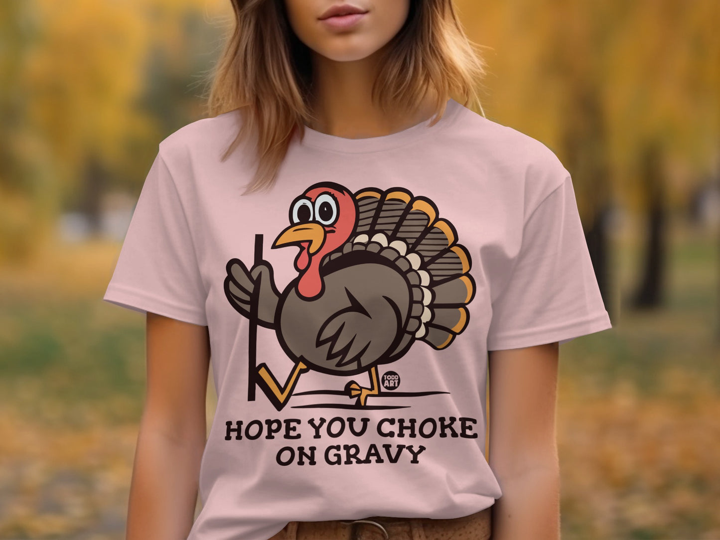 Funny Turkey Hope You Choke On Gravy T-shirt