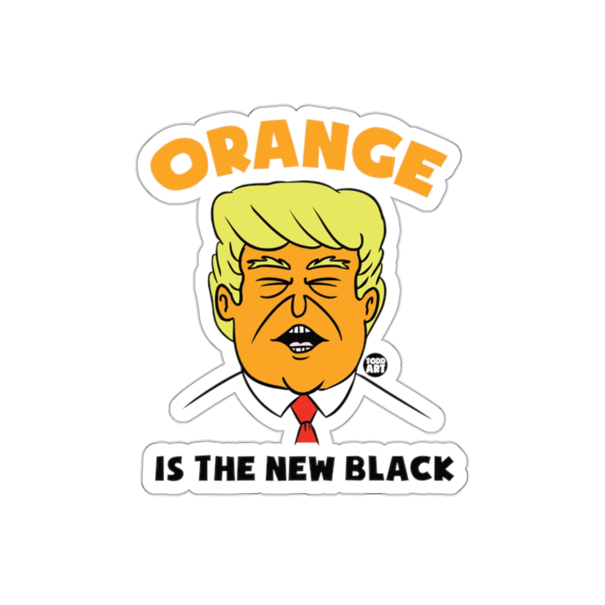 Orange Is The New Black Funny Political Stickers