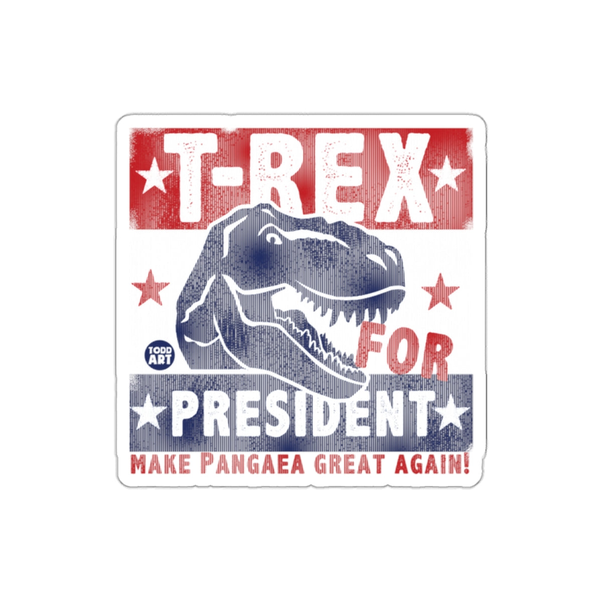 T-Rex For President Make Pangaea Great Again Sticker