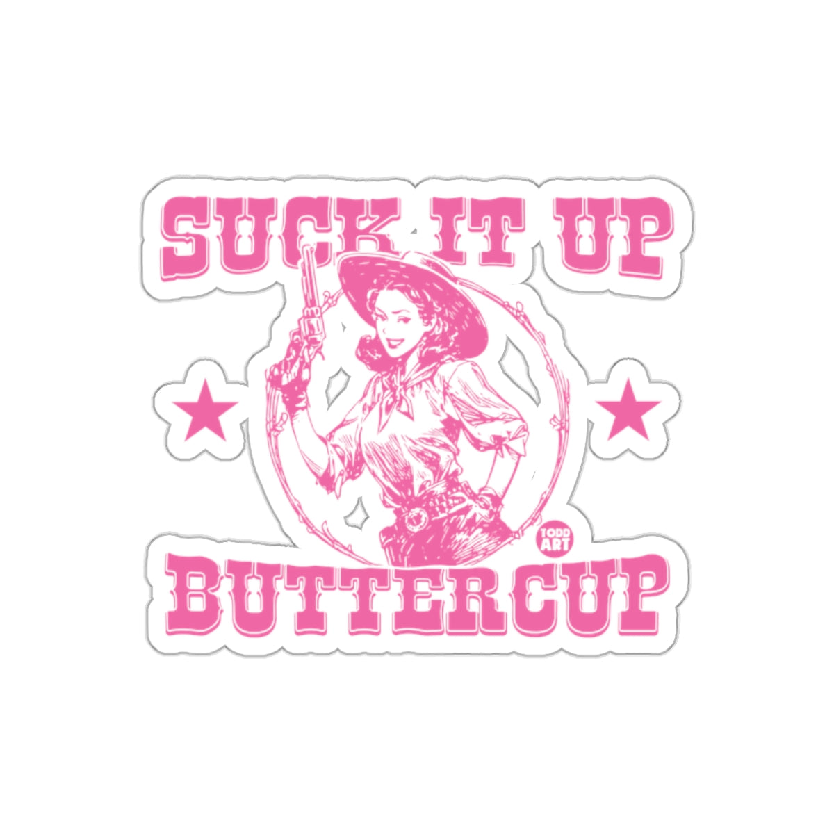 Suck It Up Buttercup Pink Cowboy Design sticker