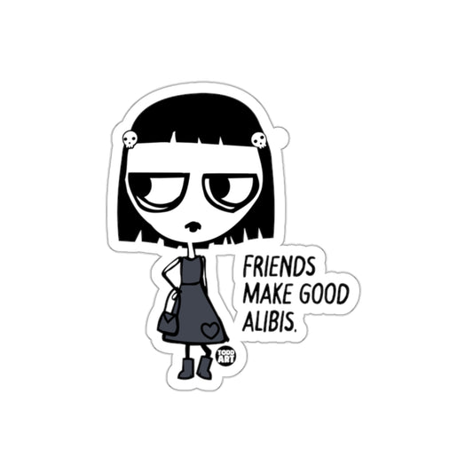 Friends Make Good Alibis Graphic Sticker