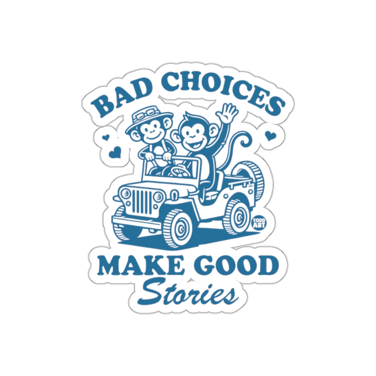 Bad Choices Make Good Stories Sticker