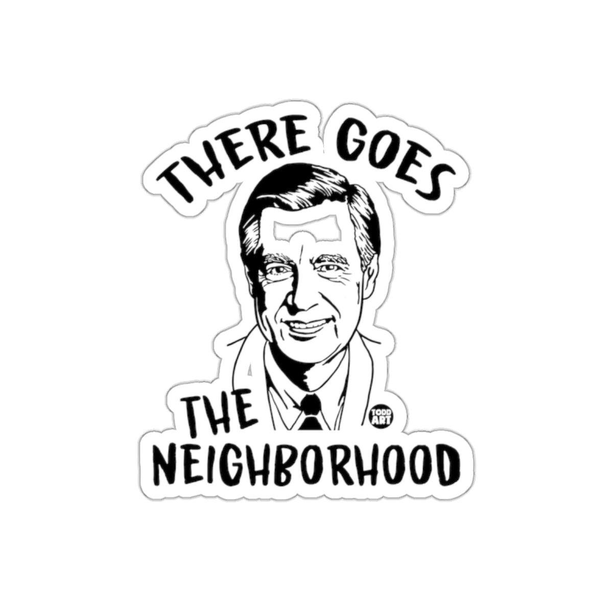 There Goes the Neighborhood Mr Rogers Portrait sticker