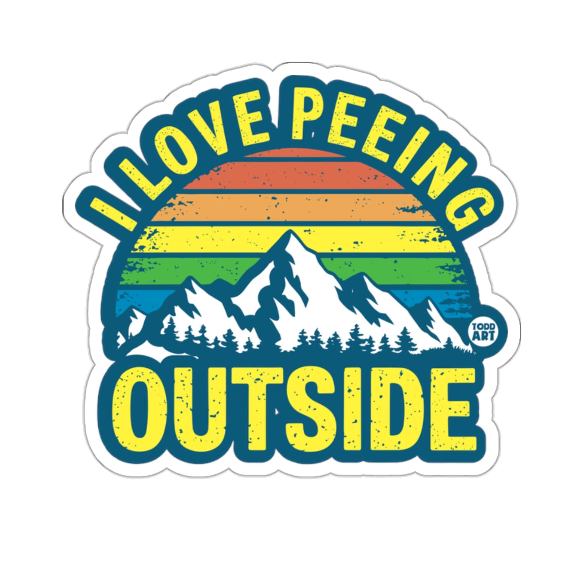 Funny I Love Peeing Outside Mountains Sunset 